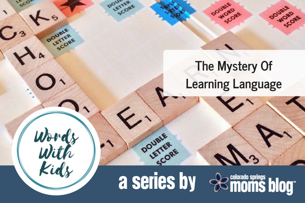 Words With Kids: The Mystery of Learning Language