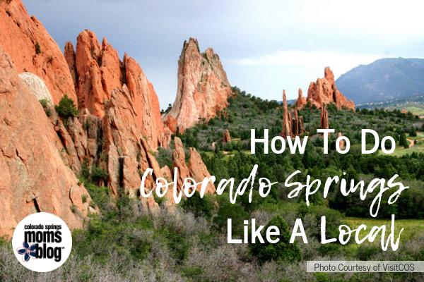 How To Do Colorado Springs Like A Local